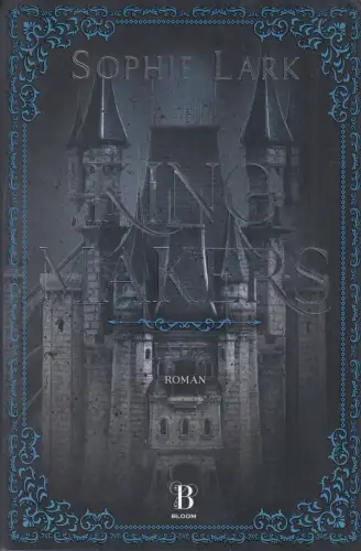 Buch: Kingmakers, Lark, Sophie, 2024, Bloom, Jahr 1. Roman, gebraucht, sehr gut