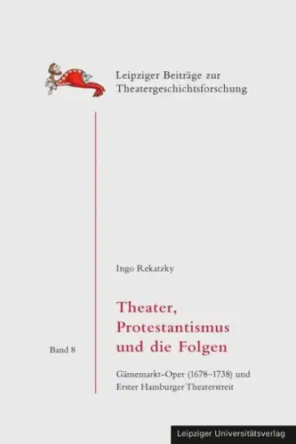 Buch: Theater, Protestantismus und die Folgen, Rekatzky, Ingo, 2019, sehr gut