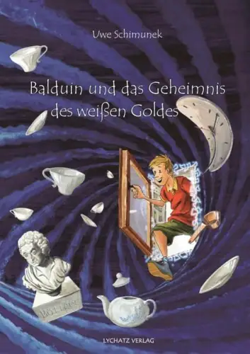 Buch: Balduin und das Geheimnis des weißen Goldes, Schimunek, Uwe, 2015, Lychatz