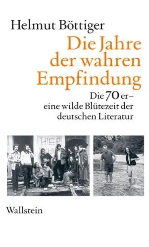 Buch: Die Jahre der wahren Empfindung, Böttiger, Helmut, 2021, Wallstein Verlag