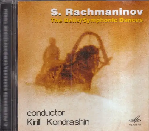 CD: Sergej Rachmaninoff, The Bells / Symphonic Dances, 2005, Kirill Kondrashin