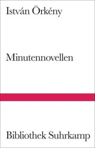 Buch: Minutennovellen, Örkeny, Istvan, 2004, Suhrkamp, gebraucht, sehr gut