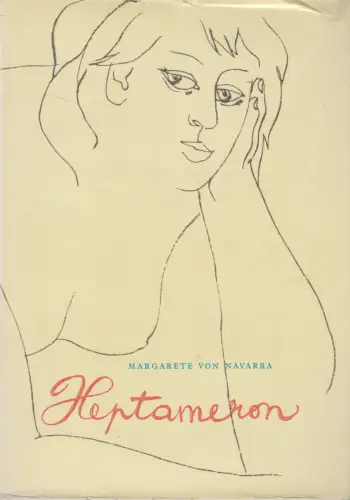 Buch: Heptameron, Margarethe von Navarra. 1968, Artia Verlag, gebraucht, gut