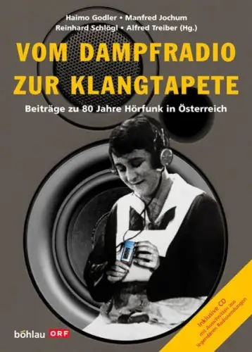 Buch: Vom Dampfradio zur Klangtapete, Godler, Haimo, 2004, Böhlau, sehr gut