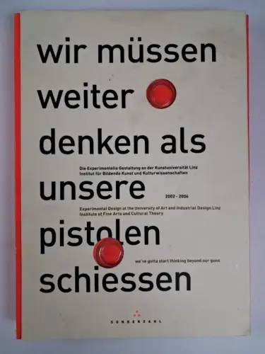 Buch: wir müssen weiter denken als unsere pistolen schiessen, 2007, Sonderzahl