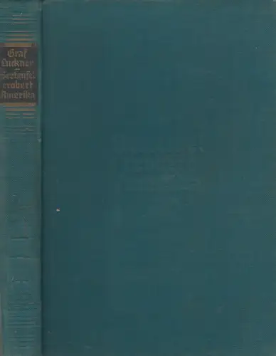 Buch: Seeteufel erobert Amerika, Felix Graf von Luckner. 1928, Koehler & Amelang