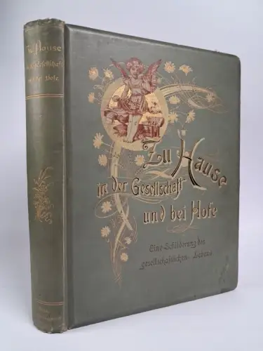 Buch: Zu Hause in der Gesellschaft und bei Hofe, Helene von Düring-Oetken, 1896