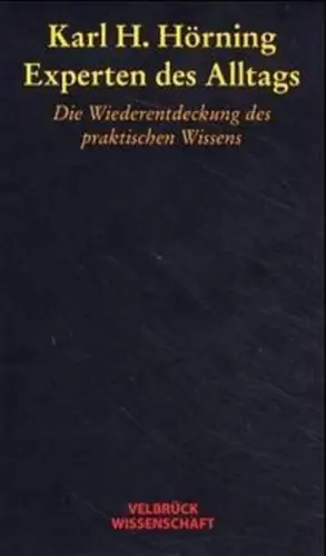Buch: Experten des Alltags, Hörning, Karl H., 2001, Velbrück, gebraucht sehr gut