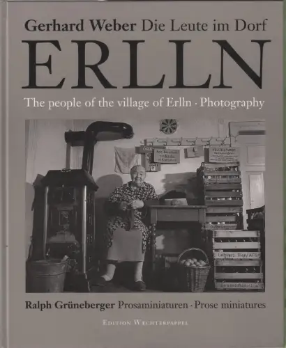 Buch: Gerhard Weber: Die Leute im Dorf Erlln, 2000, Edition Waechterpappel