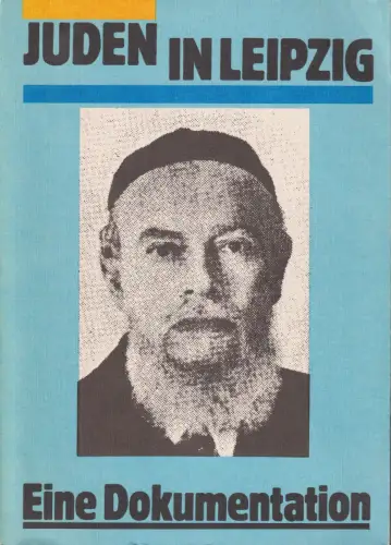 Buch: Juden in Leipzig, Eine Dokumentation. Unger, Manfred / Lang, Hubert, 1989