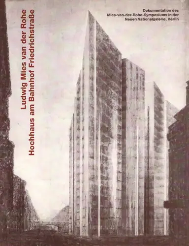 Buch: Ludwig Mies van der Rohe, Hochhaus am Bahnhof Friedrichstraße, Neumeyer
