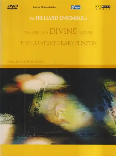 DVD-Box: Thy Kiss of a divine Nature, 2005, The Hilliard Ensemble, Arthaus Musik