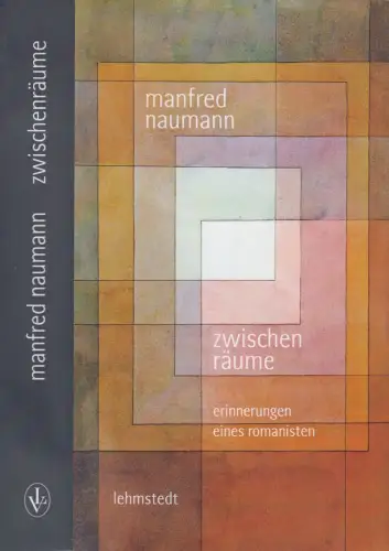 Buch: Zwischenräume, Erinnerungen eines Romanisten. Manfred Naumann, Lehmstedt