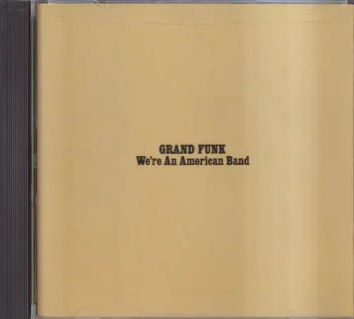 CD: Grand Funk, Were An American Band, 1995, Capitol, Hard Rock, Classic Rock