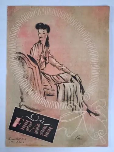 Die Frau. Doppelheft 11/12 / 1946, Walthari Dietz, Drei Kreise Verlag