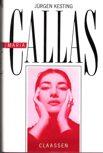 Buch: Maria Callas, Kesting, Jürgen, 1990, Claassen, gebraucht, sehr gut