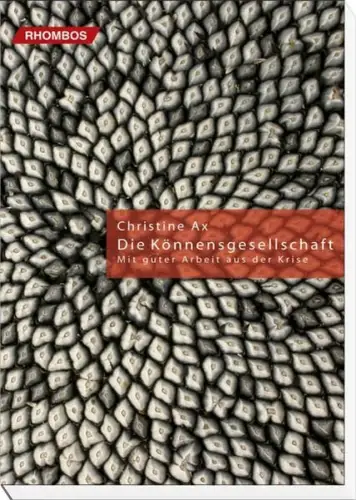 Buch: Die Könnensgesellschaft, Ax, Christine, 2009, Rhombos, gebraucht, sehr gut