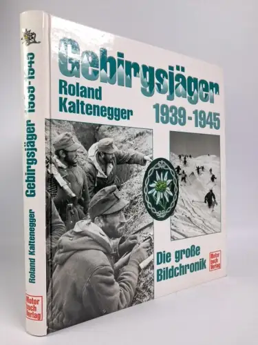 Buch: Gebirgsjäger 1939-1945,. Roland Kaltenegger, 2002, Motorbuch Verlag