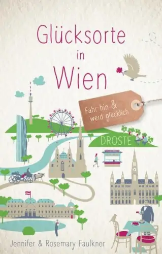 Buch: Glücksorte in Wien, Faulkner, Jennifer, 2020, Droste Verlag, sehr gut