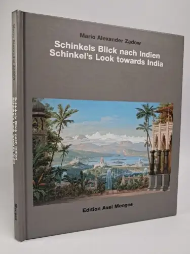 Buch: Schinkels Blick nach Indien, M. A. Zadow, 2013, Edition Axel Menges