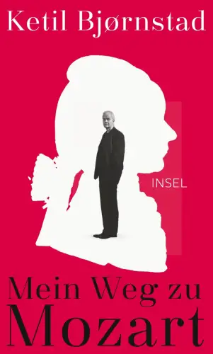 Buch: Mein Weg zu Mozart, Bjornstad, Ketil, 2016, Insel Verlag, sehr gut