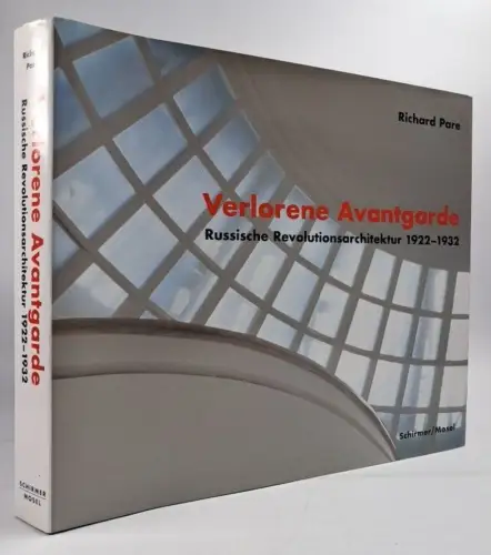 Buch: Die verlorene Avantgarde, Russische Revolutionsarchitektur 1922-1932, Pare