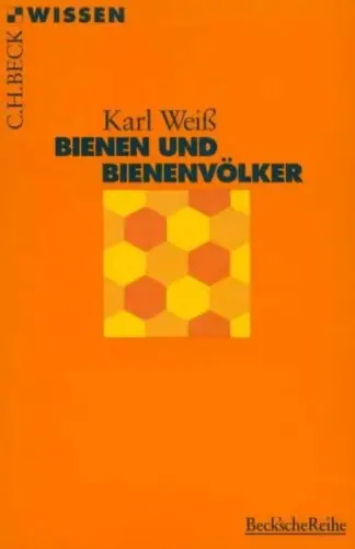 Buch: Bienen und Bienenvölker, Weiß, Karl, 1997, C. H. Beck, gebraucht, sehr gut