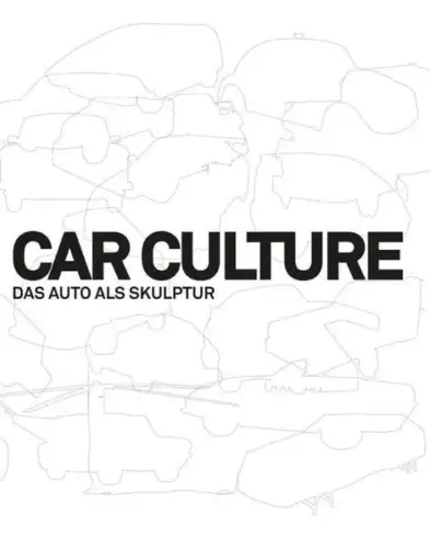 Buch: Car Culture - Das Auto als Skulptur, Rollig & Hofmüller, 2012, Lentos