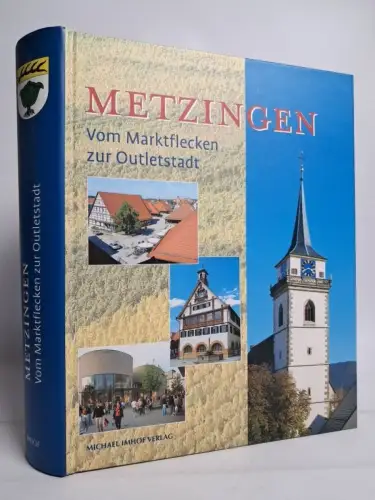 Buch: Metzingen - Vom Marktflecken zur Outletstadt. Bidlingmaier, 2013, Imhof