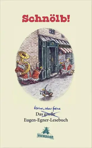 Buch: Schnölb, Egner, Eugen, 2011, Eichborn, Lesebuch, Original eingeschweißt