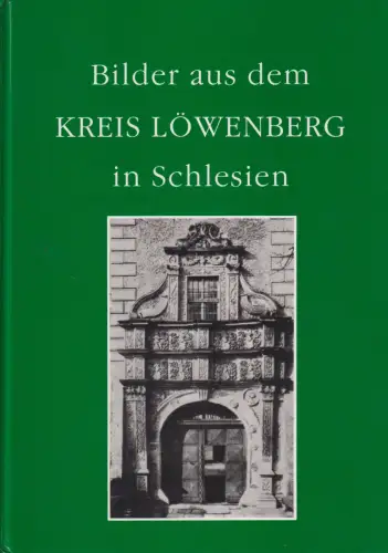 Buch: Bilder aus dem Kreis Löwenberg in Schlesien, 1992, gebraucht, sehr gut