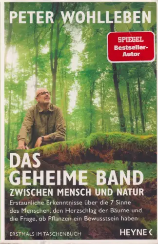 Buch: Das geheime Band zwischen Mensch und Natur, Wohlleben, Peter, 2023, Heyne
