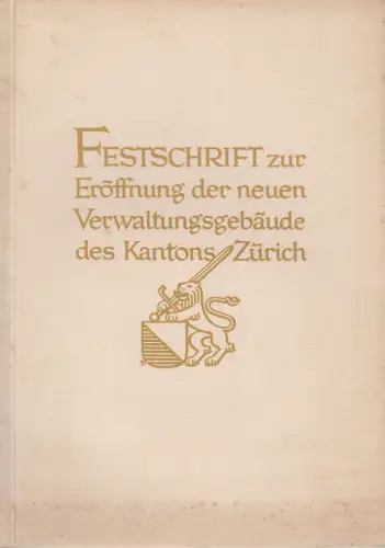 Heft: Festschrift zur Eröffnung der neuen Verwaltungsgebäude des Kantons Zürich