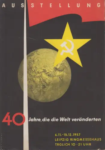 Heft+Beilage: Ausstellung 40 Jahre, die die Welt veränderten, Ringmessehaus 1957