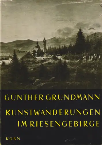Buch: Kunstwanderungen im Riesengebirge, Grundmann, Günther, 1969, Korn