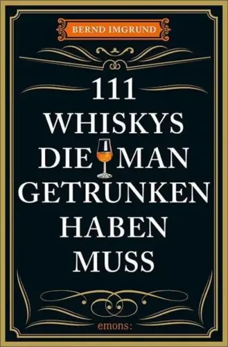 Buch: 111 Whiskys, die man getrunken haben muss, Imgrund, Bernd, 2017, Emons