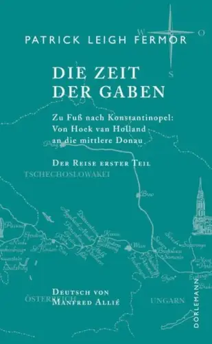 Buch: Die Zeit der Gaben, Fermor, Patrick Leigh, 2005, Dörlemann, sehr gut