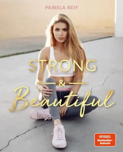 Buch: Strong & Beautiful, Pamela Reif, 2017, Community Editions