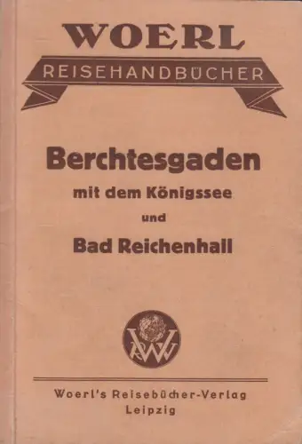 Buch: Illustrierter Führer Berchtesgaden, Woerl's Reisehandbücher, Königssee