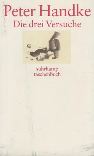 Buch: Die drei Versuche, Peter Handke, 2001, Suhrkamp Verlag, gebraucht, gut
