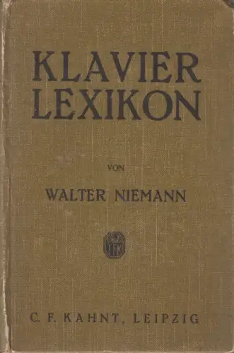 Buch: Klavier-Lexikon, Walter Niemann, 1918, C. F. Kahnt Verlag, gebraucht, gut