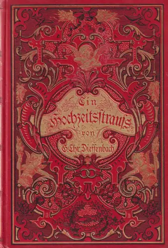 Buch: Ein Hochzeitsstrauss aus Gottes Garten..., Dieffenbach, G. Chr., 1883
