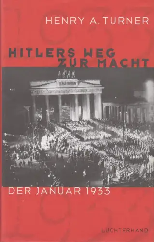Buch: Hitlers Weg zur Macht, Henry A. Turner, 1997, Luchterhand Verlag