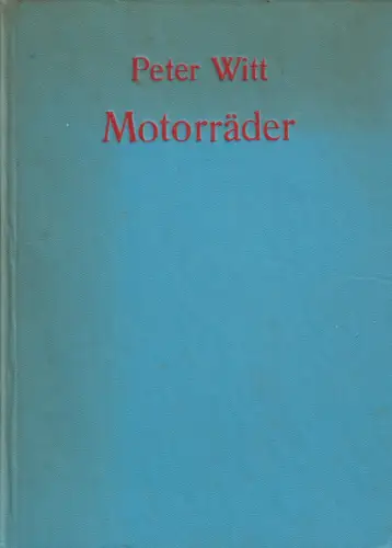 Buch: Motorräder, Technik, Trends, Modelle, Witt, Peter, 1989, Verlag Technik