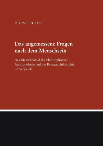 Buch: Das angemessene Fragen nach dem Menschsein, Pickert, Horst, 2012, BoD