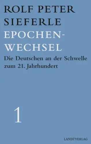 Buch: Epochenwechsel, Sieferle, Rolf Peter, Landtverlag, gebraucht, wie neu