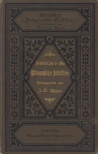 Buch: Friedrich's des Großen Pädagogische Schriften und Äußerungen, Meyer, 1885