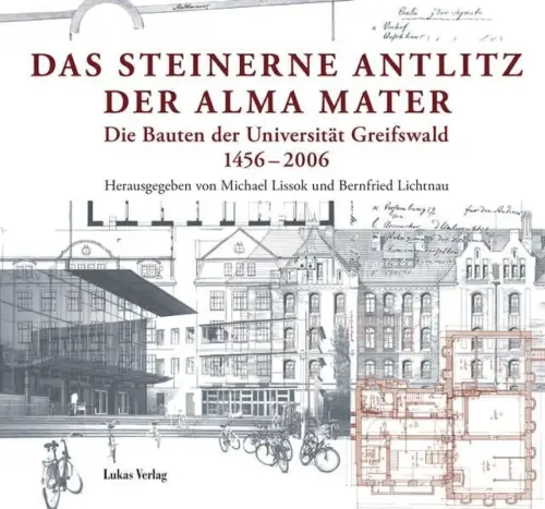 Buch: Das steinerne Antlitz der Alma mater, Lissok & Lichtnau, 2006, Lukas Vlg.