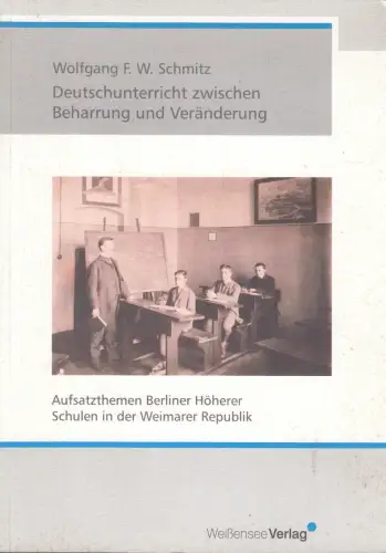 Buch: Deutschunterricht zwischen Beharrung und Veränderung, Schmitz, Wolfgang F.