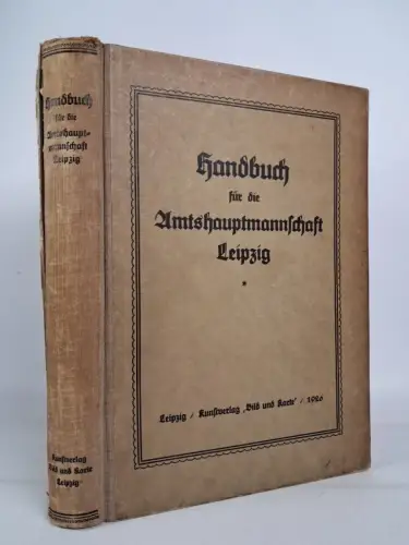 Buch: Handbuch für die Amtshauptmannschaft Leipzig, Karl Linke (Hrsg.), 1926